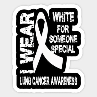 I Wear White for Someone Special Lung Cancer Awareness Sticker